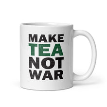 Load image into Gallery viewer, Make Tea Not War Mug